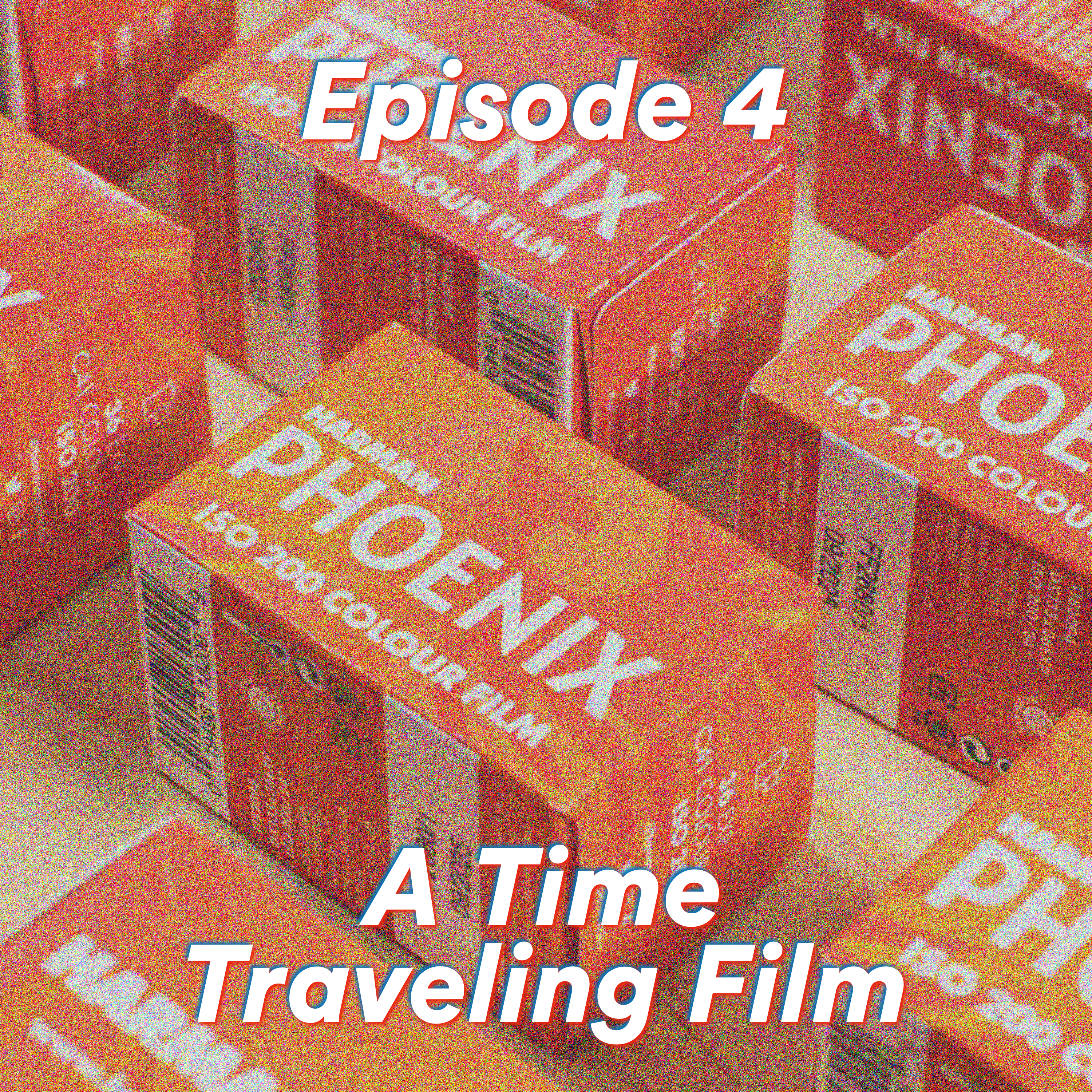 Episode 4: A Time Traveling Film